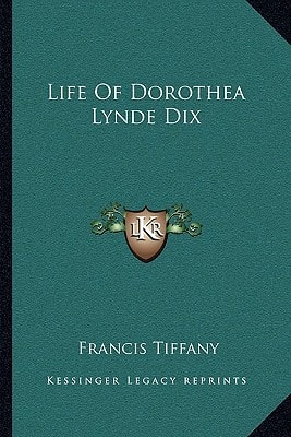 Life Of Dorothea Lynde Dix