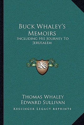 Buck Whaley's Memoirs: Including His Journey To Jerusalem