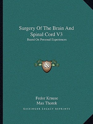 Surgery Of The Brain And Spinal Cord V3: Based On Personal Experiences