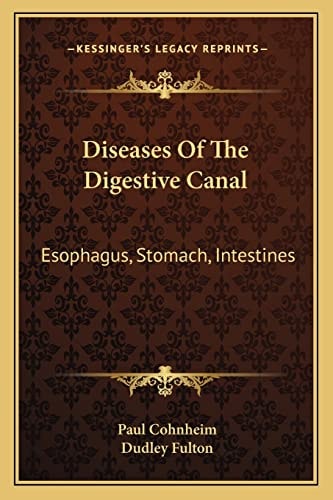 Diseases Of The Digestive Canal: Esophagus, Stomach, Intestines