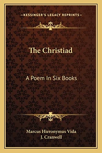 The Christiad: A Poem In Six Books