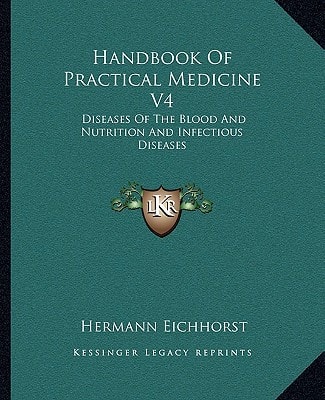 Handbook Of Practical Medicine V4: Diseases Of The Blood And Nutrition And Infectious Diseases