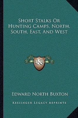 Short Stalks Or Hunting Camps, North, South, East, And West