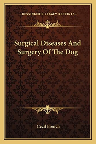Surgical Diseases And Surgery Of The Dog