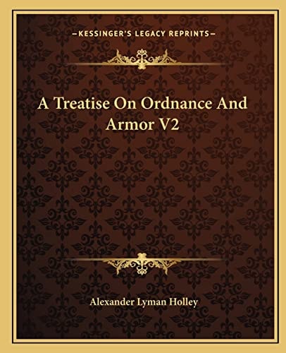 A Treatise On Ordnance And Armor V2