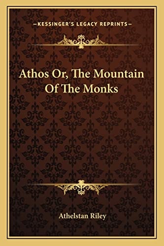 Athos Or, The Mountain Of The Monks