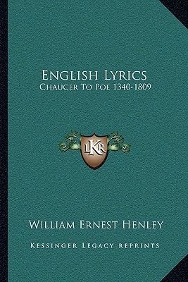English Lyrics: Chaucer To Poe 1340-1809