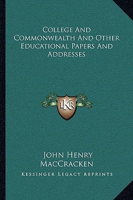 College And Commonwealth And Other Educational Papers And Addresses