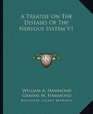 A Treatise On The Diseases Of The Nervous System V1