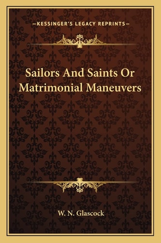 Sailors And Saints Or Matrimonial Maneuvers