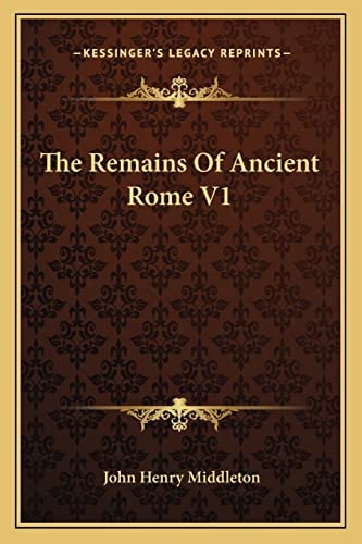 The Remains Of Ancient Rome V1