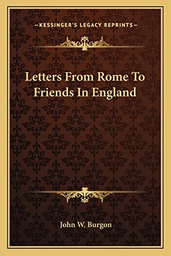 Letters From Rome To Friends In England