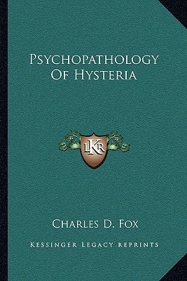 Psychopathology Of Hysteria