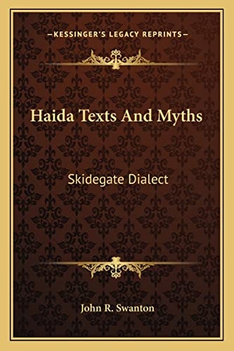 Haida Texts And Myths: Skidegate Dialect