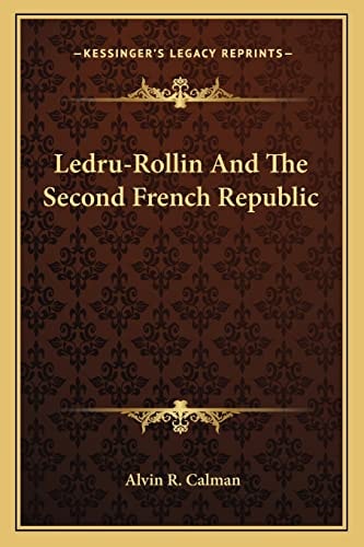 Ledru-Rollin And The Second French Republic