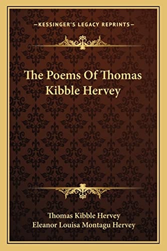 The Poems Of Thomas Kibble Hervey