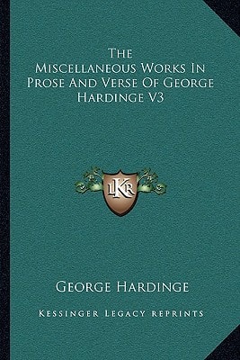 The Miscellaneous Works In Prose And Verse Of George Hardinge V3