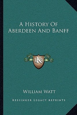 A History Of Aberdeen And Banff