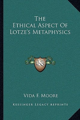 The Ethical Aspect Of Lotze's Metaphysics