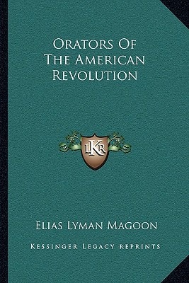 Orators Of The American Revolution