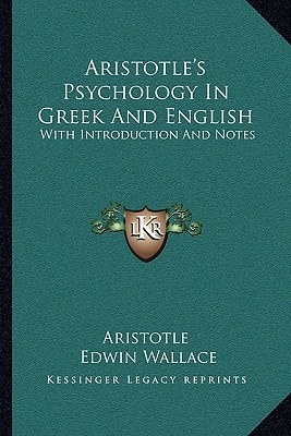 Aristotle's Psychology In Greek And English: With Introduction And Notes