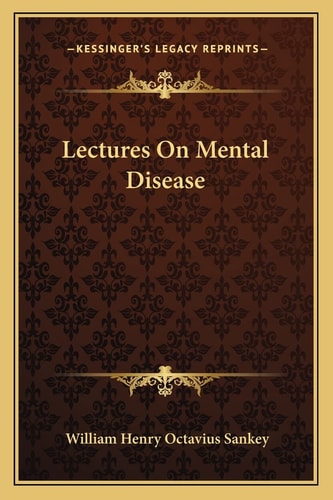 Lectures On Mental Disease