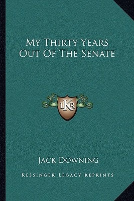 My Thirty Years Out Of The Senate