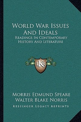World War Issues And Ideals: Readings In Contemporary History And Literature