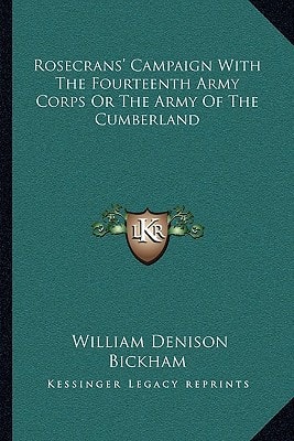 Rosecrans' Campaign With The Fourteenth Army Corps Or The Army Of The Cumberland