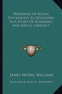 Principles Of Social Psychology As Developed In A Study Of Economic And Social Conflict