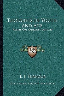 Thoughts In Youth And Age: Poems On Various Subjects