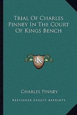 Trial Of Charles Pinney In The Court Of Kings Bench