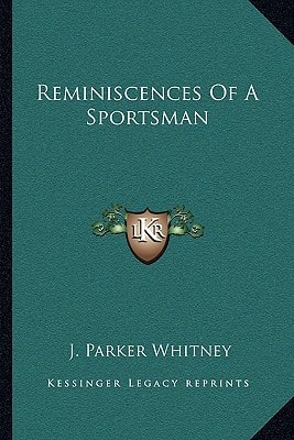Reminiscences Of A Sportsman