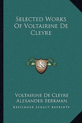 Selected Works Of Voltairine De Cleyre