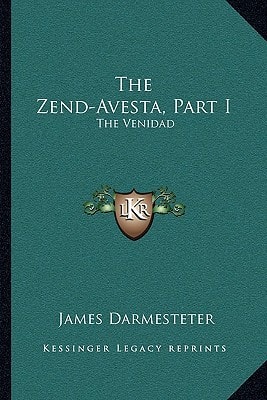 The Zend-Avesta, Part I: The Venidad