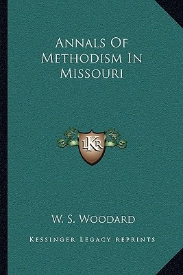 Annals Of Methodism In Missouri
