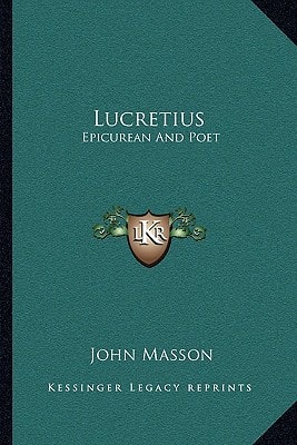 Lucretius: Epicurean And Poet