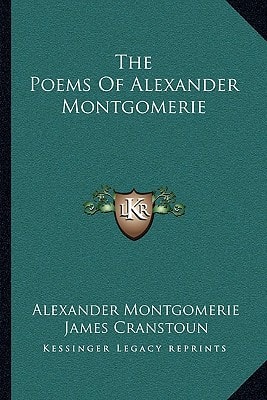 The Poems Of Alexander Montgomerie