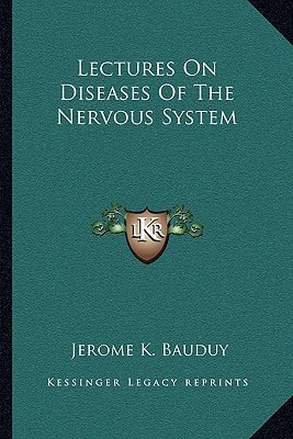 Lectures On Diseases Of The Nervous System