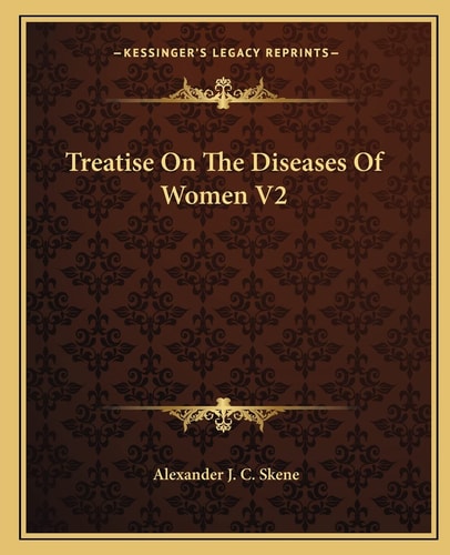 Treatise On The Diseases Of Women V2