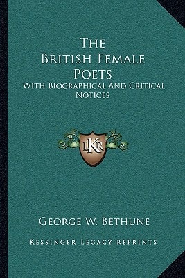 The British Female Poets: With Biographical And Critical Notices