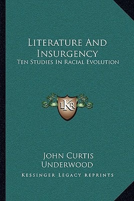Literature And Insurgency: Ten Studies In Racial Evolution