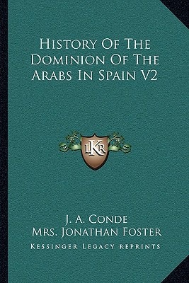 History Of The Dominion Of The Arabs In Spain V2