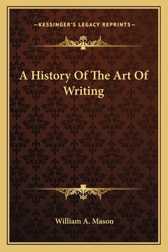 A History Of The Art Of Writing