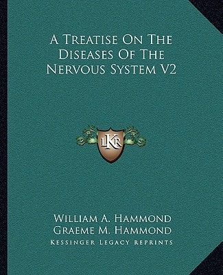 A Treatise On The Diseases Of The Nervous System V2
