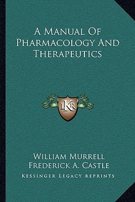 A Manual Of Pharmacology And Therapeutics