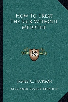 How To Treat The Sick Without Medicine