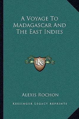 A Voyage To Madagascar And The East Indies