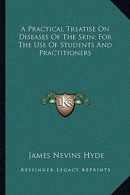 A Practical Treatise On Diseases Of The Skin; For The Use Of Students And Practitioners