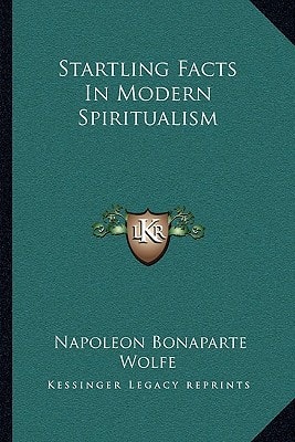 Startling Facts In Modern Spiritualism